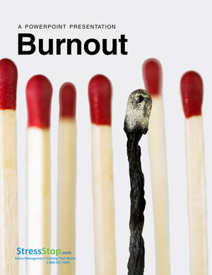 A PowerPoint Presentation: Burnout
