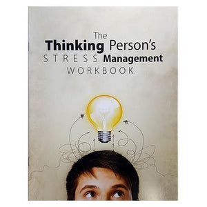 The Thinking Person's Stress Management Workbook